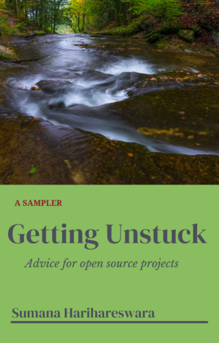 cover of "Getting Unstuck: Advice for open source projects: A Sampler" by Sumana Harihareswara, showing a swiftly moving river