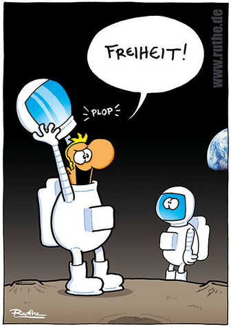 Ein Astronaut steh auf dem Mond, reißt sich den Helm vom Kopf und brüllt mit überlegenem Blick: "Freiheit!"