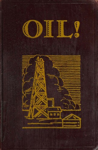 Cover of the book Oil!, featuring a gold illustration of a rural oil field on a brown background.
