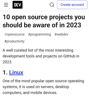 10 open source projects you
should be aware of in 2023
#opensource #programming #webdev #productivity
A well curated list of the most interesting development tools and projects on GitHub in 2023.
1. Linux
One of the most popular open source operating systems, it is used on servers, desktop computers, and mobile devices.