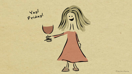 A rough sketch of a happy woman with long hair. She wears a red dress and holds a matching large glass of red wine. The text reads Yay! Friday!