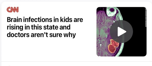 Brain infections and kids are rising in this state and doctors aren’t sure why: CNN