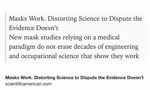 Text Shot: Masks Work. Distorting Science to Dispute the Evidence Doesn’t
New mask studies relying on a medical paradigm do not erase decades of engineering and occupational science that show they work