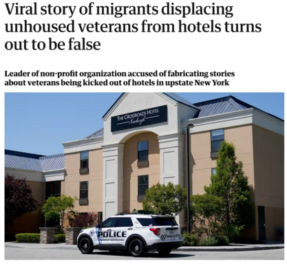 Screenshot of the article with title, lede, and lede image (of the hotel with a cop car in front of it). Title and lede say: Viral story of migrants displacing unhoused veterans from hotels turns out to be false. Leader of non-profit organization accused of fabricating stories about veterans being kicked out of hotels in upstate New York