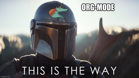 Org-mode
This is the way

Din Djarin the Mandalorian with an org-mode logo on his helmet.