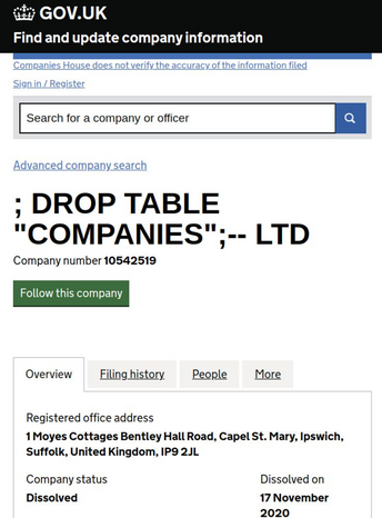 In 2020, the British corporate register ACCEPTED "; DROP TABLE "COMPANIES";-- LTD" as company name. This is known as Little Bobby Tables from XKCD comic.  The exploited vulnerability is that the single quote in the name input was not properly "escaped" by the software.