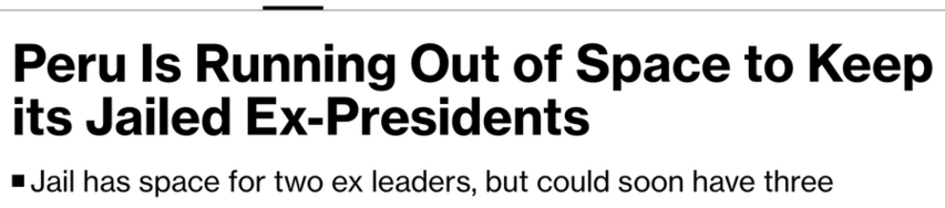 Peru Is Running Out of Space to Keep its Jailed Ex-Presidents
--Bloomberg, 24 February 2023