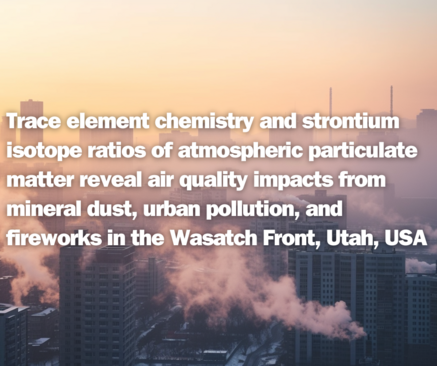 Cover illustration for science article Trace element chemistry and strontium isotope ratios of atmospheric particulate matter reveal air quality impacts from mineral dust, urban pollution, and fireworks in the Wasatch Front, Utah, USA