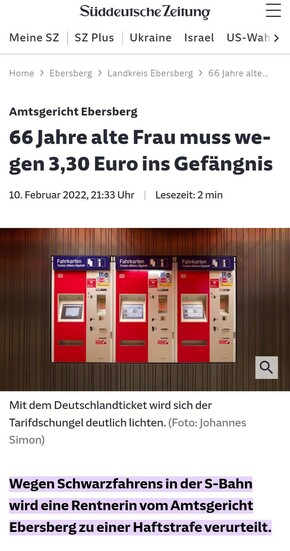 SiiddeutscheZeitung Landkreis Ebersberg > 
66 Jahre alte Frau muss we- gen 3,30 Euro ins Gefangnis 10. Februar 2022, 21:33 Uhr Lesezeit: 2 min.