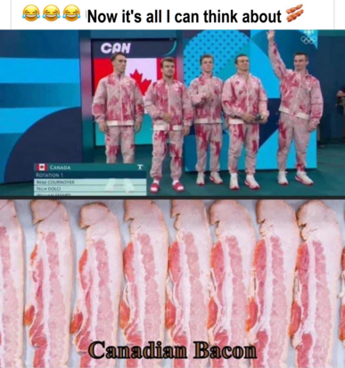 Top image is the Canadian team of athletes dressed in outfits that have reddish patches and white patches, which resembles closely the bottom image that has strips of bacon laid out in the same colour pattern 
Captioned NOW it's all I can think about (bacon)
