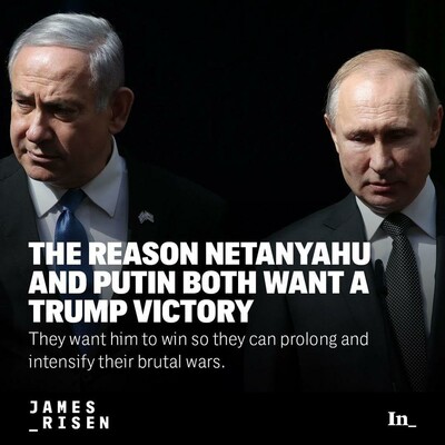 A photo of Israeli Prime Minister Benjamin Netanyahu and Russian President Vladimir Putin meeting on Jan. 23, 2020, in Jerusalem, Israel, overlaid with the headline, "The Reason Netanyahu and Putin Both Want a Trump Victory" and the DEK, "Vladimir Putin and Benjamin Netanyahu both want Donald Trump to win so they can prolong and intensify their brutal wars."