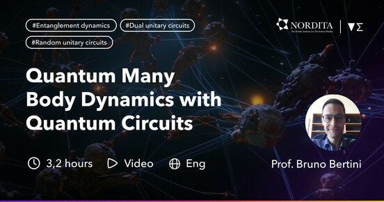 "Quantum many-body dynamics with quantum circuits" by Prof. Bruno Bertini on Enabla. Video, English, 3.2 hours