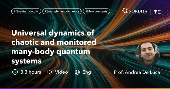 "Universal dynamics of chaotic and monitored many-body quantum systems" by Prof. Andrea De Luca from the Cergy Paris University. Video, English, 3.3 hours.