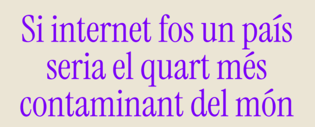 Text que diu: "Si internet fos un país seria el quart més contaminant del món"
