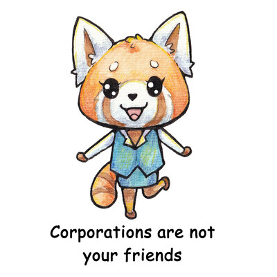 Retsuko with text Corporations are not your friends