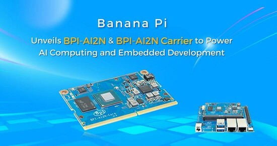 Banana Pi Unveils BPI-AI2N & BPI-AI2N Carrier to Power AI Computing and Embedded Development
https://www.banana-pi.org/en/product-news/571.html
#bananapi #Renesas #AI #opensource #embedded #industrial #Automation