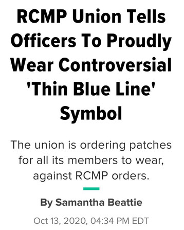 RCMP Union Tells
Officers To Proudly
Wear Controversial

'Thin Blue Line'
Symbol
The union is ordering patches
for all its members to wear,
against RCMP orders.
By Samantha Beattie
Oct 13, 2020, 04:34 PM EDT