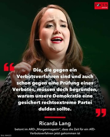 Ricarda lang, die die gegen ein verbotsverfahren sind und auch schon gegen eine Prüfung eines Verbots müssen doch begründen warum unsere Demokratie eine gesichert rechtsextreme Partei dulden sollte