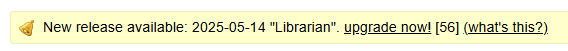screenshot mit einer update-meldung für das wikisystem dokuwiki: "New release available: 2025-05-14 "Librarian". upgrade now! [56] (what's this?)"