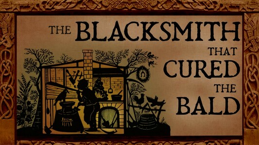 A woodcut print of a blacksmith in a small shop pondering a raven perched on his anvil. Overlaid Text: The Blacksmith that Cured the Bald
