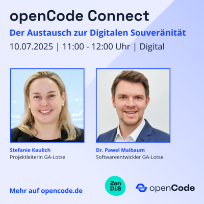 SharePic zum virtuellen Austauschformat openCode Connect Juli 2025 mit Fotos von GA-Lotse-Gastredner:in Stefanie Kaulich (Projektleiterin) und Dr. Pawel Maibaum (Softwareentwickler) sowie Eckdaten zur Online-Veranstaltung: 10. Juli 2025 von 11:00 - 12:00 Uhr. Weitere Informationen auf opencode.de.
