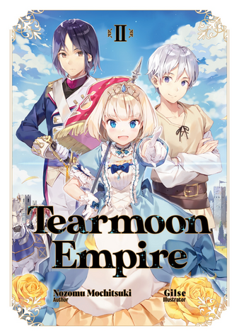 Mai in a fancy blue dress in foreground, two other figures in background.
Cover of volume 2 of Tearmoon Empire