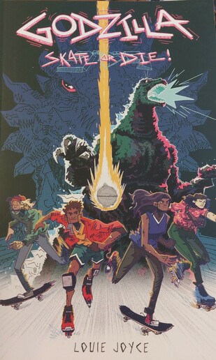 Front cover of the comic Godzilla Skate or Die. A couple of young adults on skateboards and skates with Godzilla in the background