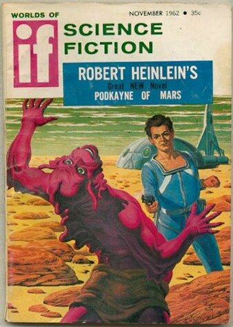 Cover of "Worlds of If" November, 1962, with image from Heinlein's "Podkayne of Mars." Image shows a person in a space suit shooting a red, extraterrestrial creature.