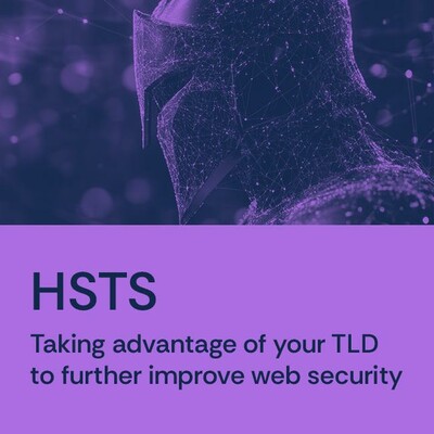 HST. Taking advantage of your TLD to further improve web security.