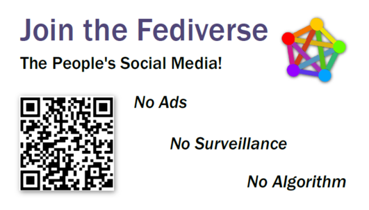 The front side of the FediCard, showing the Fediverse logo, a QR code, and the text:

"Join the Fediverse
The People's Social Media!

No Ads
No Surveillance
No Algorithm"