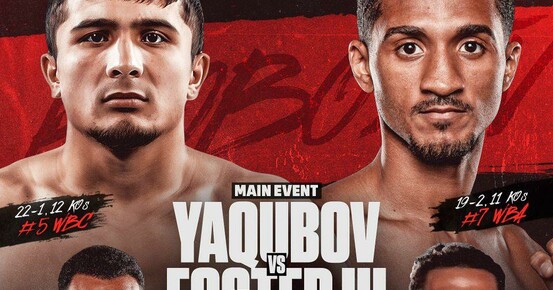 Muhammadkhuja Yaqubov vs William Foster III leads August 15 ProBox show