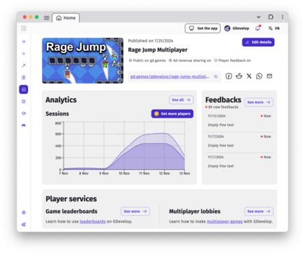 🕶️ A view of its user interface (on a clear theme) with, for a game (Rage Jump) developed with this engine, a dashboard page dedicated to links and analyses (“Analytics” curve and “feedbacks” table) and a “Player services” section.

📚️ GDevelop is a libre (with additional paid features), multi-platform, mature, game engine & IDE, dedicated to the creation of multi-platform and/or HTML5 2D (and even 3D) games without programming knowledge, via an intuitive and powerful event-based system. The games created are royalty-free and license-free. In addition to its event-based system, it implements the JavaScript language to allow advanced users to extend its possibilities. It offers a resource manager (images, sounds, fonts, and access to a resource pack store), a scene editor (to position objects), an object editor (object creation), a layer editor (display layers), and an event editor (conditions & actions).