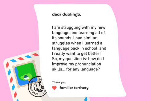Letter to Duolingo about struggling with new language pronunciation.