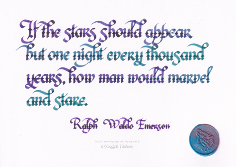 'If the stars should appear but one night every thousand years, how man would marvel and stare. - Ralph Waldo Emerson'
Hand-lettered in an italic flourished style blending between purple and teal ink. A wax seal of a howling wolf is affixed