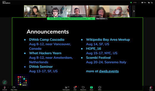 A screenshot of the presentation during the meetup Zoom videocall, listing DWeb Camp Cascadia, WHY2025, DWeb Seminar, Wikipedia Bay Area Meetup, HOPE_16, Scambi Festival.