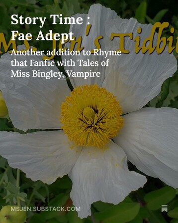 Close up photo of a white and yellow prickly poppy with White Lettering announcing Story Time : Fae Adept and a link address to msjen.substack.com.