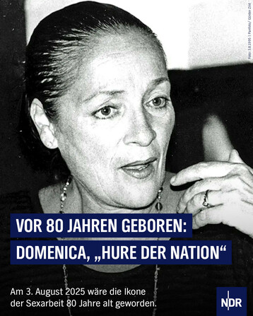 Vor 80 Jahren geboren: Domenica, "Hure der Nation". Am 3. August 2025 wäre die Ikone der Sexarbeit 80 Jahre alt geworden.