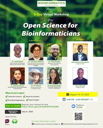 BIOINFORMATICS outreach Nigeria presents a 3-Day Virtual Workshop On Open Science for Bioinformaticians August 13-15, 2025 Expect: Hands-on Activities, Real-World Applications and Expert Insights. 3:00 PM - 5:00 PM(GMT +1)