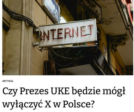 Zdjęcie wygaszonego neonu na kamienicy, z napisem "Internet"
Artykuł: Czy Prezes UKE będzie mógł wyłączyć X w Polsce?