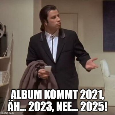 Confused Travolta Meme: Album kommt 2021, äh... 2023, nee... 2025!