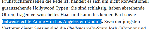 Der Text beschreibt ein neues Schönheitsideal: Sie sind schlaksig, haben abstehende Ohren, tragen verwuscheltes Haar und kaum bis keinen Bart sowie *teilweise echte Zähne* - in Los Angeles ein Unding.