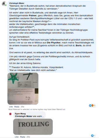 11. März 2021:
Sagen, was ist.
https://www.facebook.com/ob.boris.palmer/posts/4187476794625154?comment_id=4187653404607493

In von wohlanständiger Moralpolizei würde (und wurde) das unweigerlich zensiert.